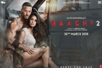 2018 Hindi movies, Baaghi 2 movie, baaghi 2 hindi movie, Prateik babbar