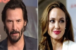 Angelina Jolie Dating Keanu Reeves, Reeves, angelina jolie dating keanu reeves here s what his representative has to say, Angelina jolie