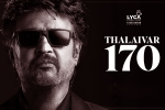 Vettaiyan crew, TJ Gnanavel, rajinikanth s 170th film is vettaiyan, Rana daggubati