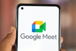 Google Meet new updates, Google Meet updates, google rolls out take notes for me feature on google meet, Take notes for me