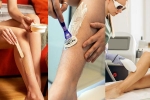 Waxing Shaving Or Laser for hair removal, Waxing Shaving Or Laser news, waxing shaving or laser which is the best, It hurts
