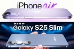 iPhone 17 Air and Samsung Galaxy S25 Slim features, Samsung Galaxy S25 Slim, iphone 17 air and samsung galaxy s25 slim to get smaller batteries, Samsung galaxy s25 slim