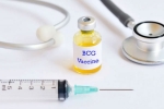 vaccine, US scientists, bcg vaccination a possible game changer us scientists, Ghazi